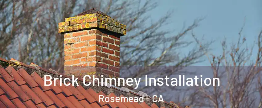  Brick Chimney Installation Rosemead - CA