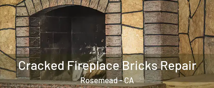  Cracked Fireplace Bricks Repair Rosemead - CA