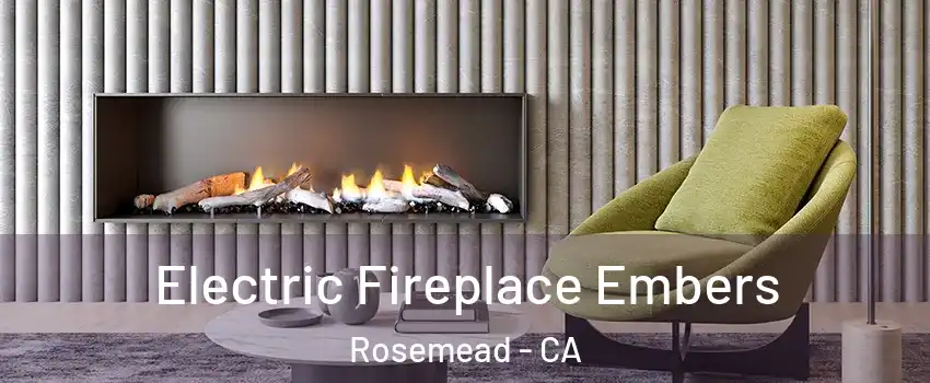  Electric Fireplace Embers Rosemead - CA