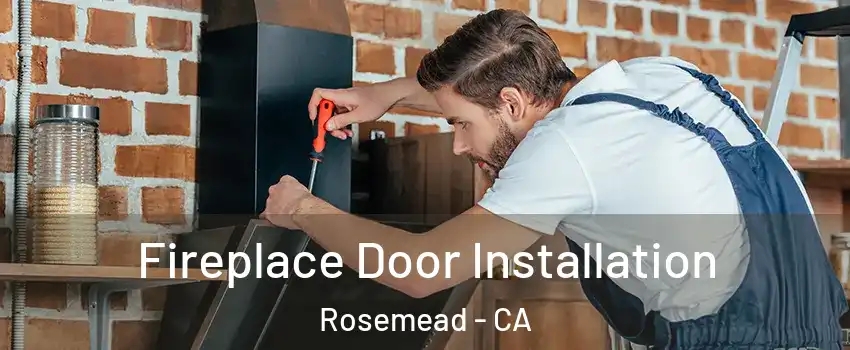  Fireplace Door Installation Rosemead - CA