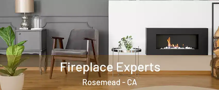 Fireplace Experts Rosemead - CA