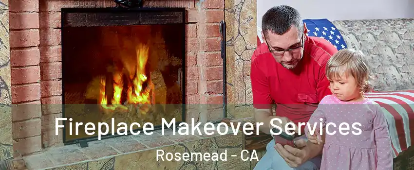  Fireplace Makeover Services Rosemead - CA