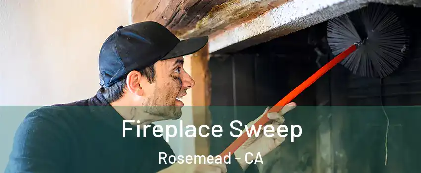  Fireplace Sweep Rosemead - CA