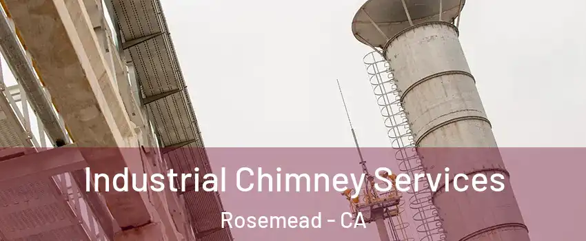  Industrial Chimney Services Rosemead - CA