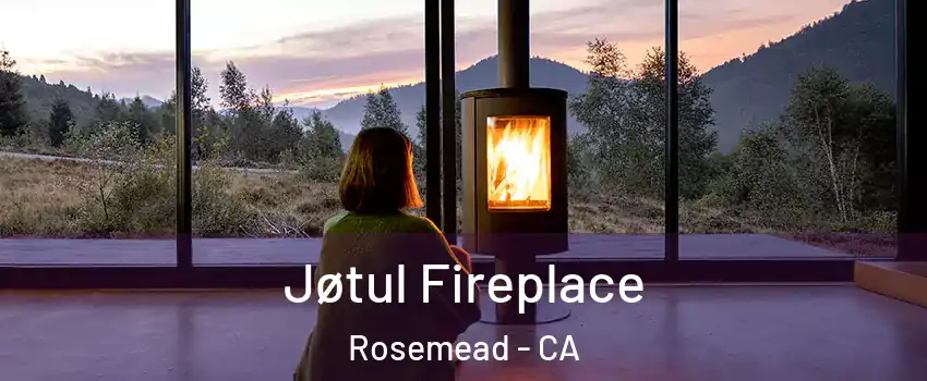  Jøtul Fireplace Rosemead - CA