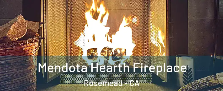  Mendota Hearth Fireplace Rosemead - CA