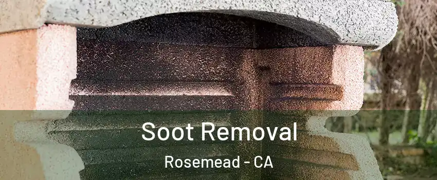  Soot Removal Rosemead - CA