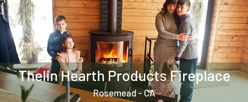  Thelin Hearth Products Fireplace Rosemead - CA